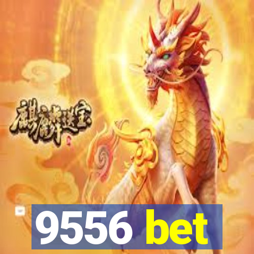 9556 bet